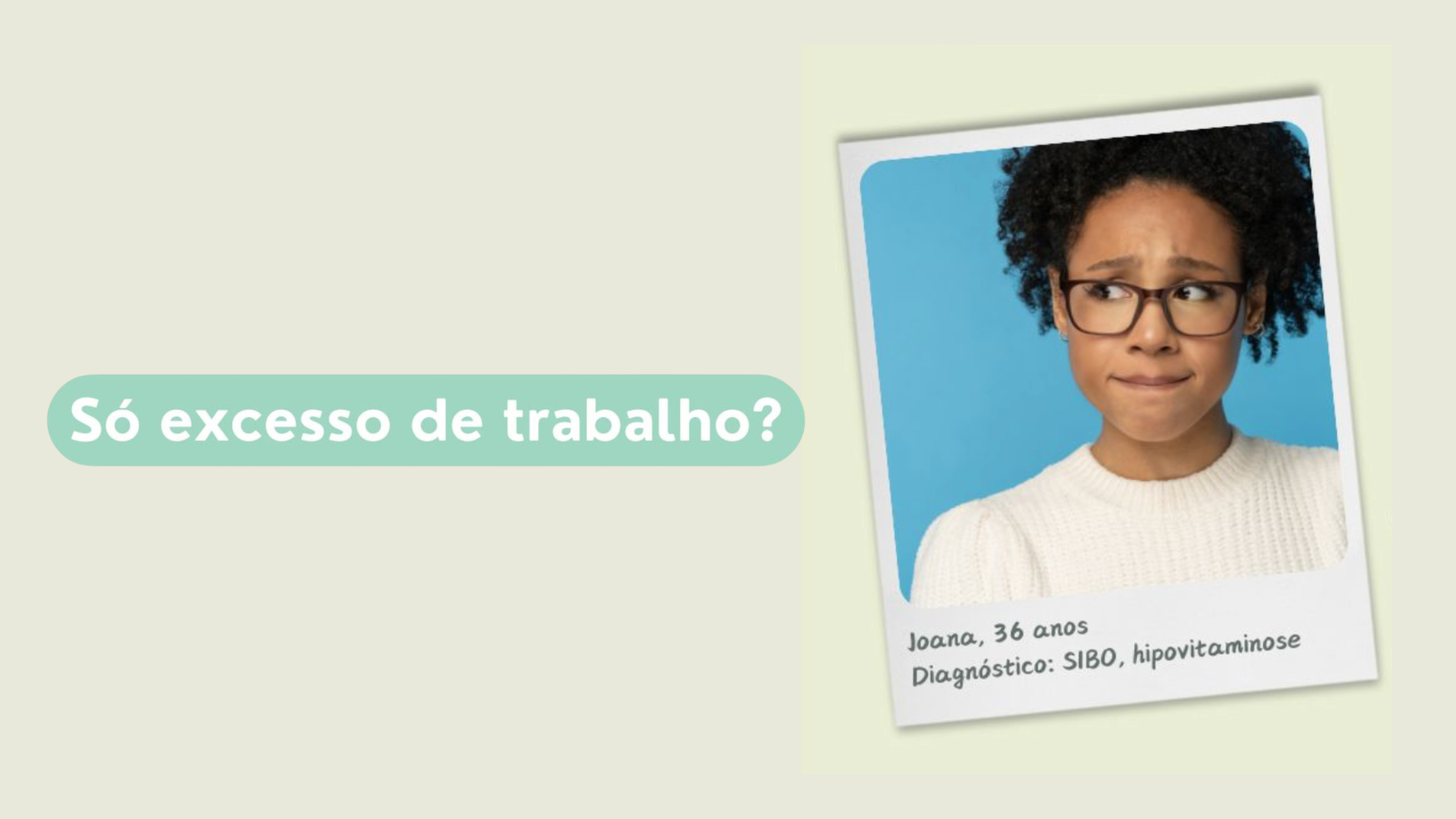 Caso de sucesso: estresse ou problemas intestinais?