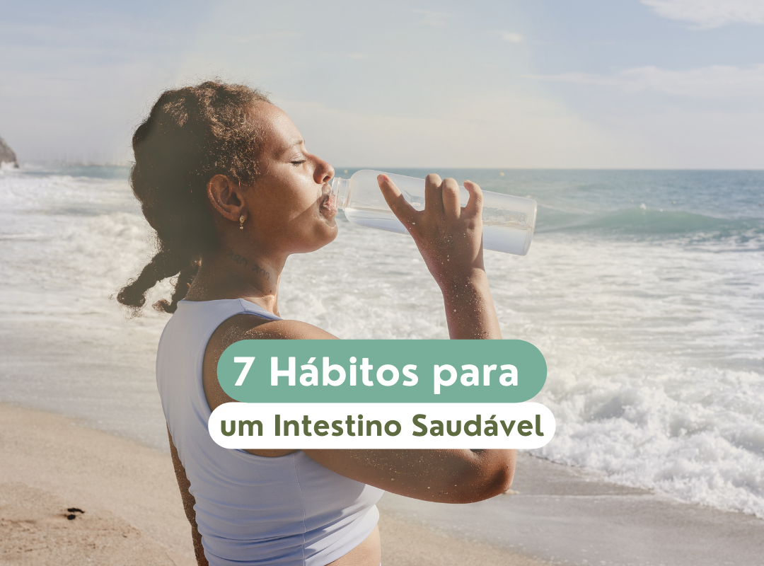 7 Hábitos de base para um intestino saudável em 2026