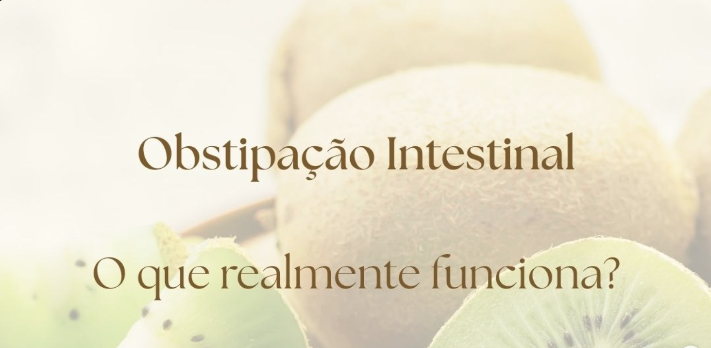 Obstipação Intestinal: O que a ciência diz que realmente funciona?
